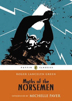 Book cover of Myths of the Norsemen by Green, Roger Lancelyn