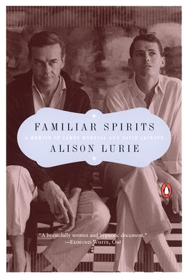 Book cover of Familiar Spirits: A Memoir of James Merrill and David Jackson by Lurie, Alison