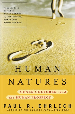 Book cover of Human Natures: Genes, Cultures, and the Human Prospect by Ehrlich, Paul R.