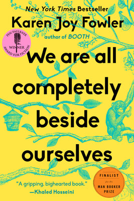 We Are All Completely Beside Ourselves by Karen Joy Fowler book cover