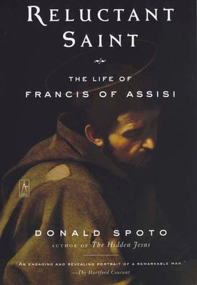 Book cover of Reluctant Saint: The Life of Francis of Assisi by Spoto, Donald