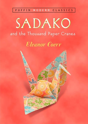 Book cover of Sadako and the Thousand Paper Cranes by Coerr, Eleanor