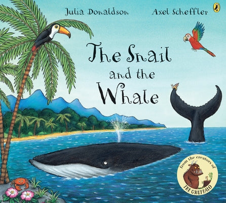 Book cover of The Snail and the Whale by Donaldson, Julia