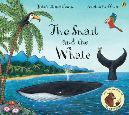 Book cover of The Snail and the Whale by Donaldson, Julia