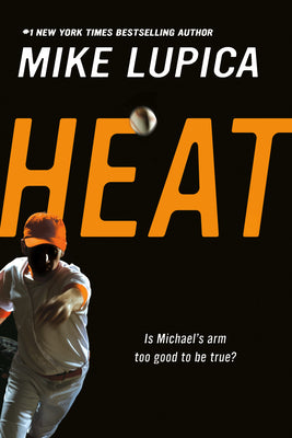 Heat by Lupica, Mike book cover