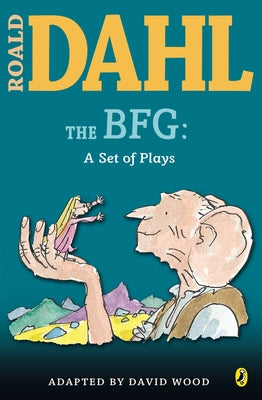 Book cover of The BFG: A Set of Plays: A Set of Plays by Dahl, Roald