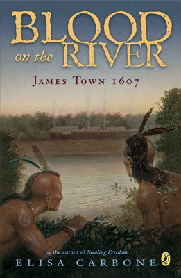 Blood on the River: James Town, 1607 by Carbone, Elisa book cover