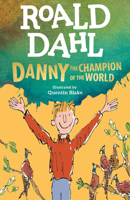 Book cover of Danny the Champion of the World by Dahl, Roald