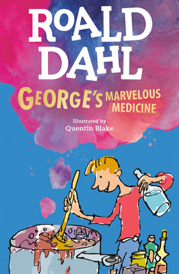 George's Marvelous Medicine by Dahl, Roald book cover