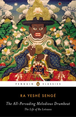 Book cover of The All-Pervading Melodious Drumbeat: The Life of Ra Lotsawa by Senge, Ra Yeshe