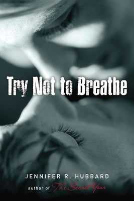 Book cover of Try Not to Breathe by Hubbard, Jennifer