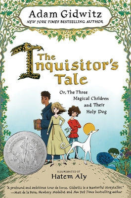 The Inquisitor's Tale: Or, the Three Magical Children and Their Holy Dog by Adam Gidwitz book cover