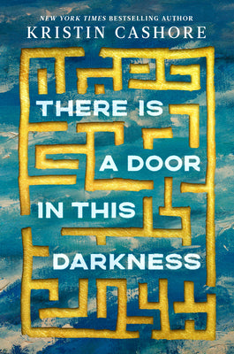 Book cover of There Is a Door in This Darkness by Cashore, Kristin