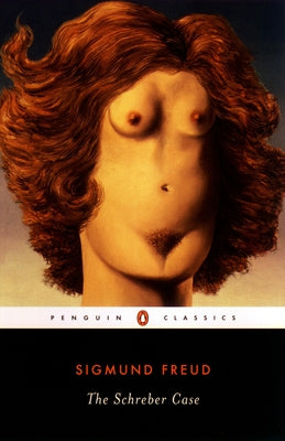 Book cover of The Schreber Case by Freud, Sigmund