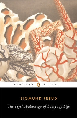 Book cover of The Psychopathology of Everyday Life by Freud, Sigmund