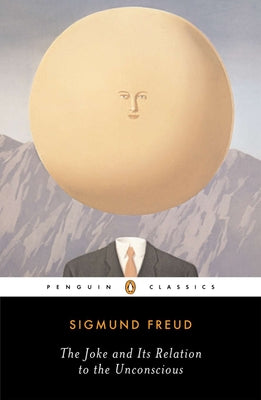Book cover of The Joke and Its Relation to the Unconscious by Freud, Sigmund