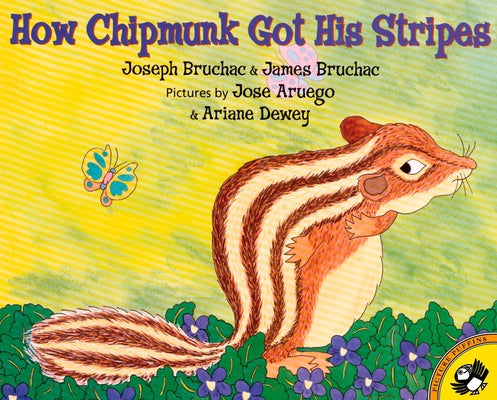 Book cover of How Chipmunk Got His Stripes by Bruchac, Joseph