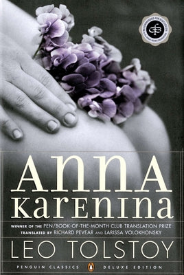 Book cover of Anna Karenina: (Penguin Classics Deluxe Edition) by Tolstoy, Leo