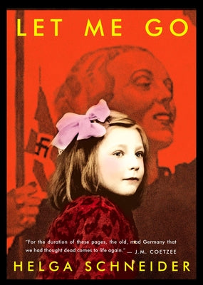 Book cover of Let Me Go by Schneider, Helga