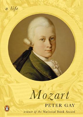 Book cover of Mozart: A Life by Gay, Peter