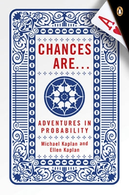Book cover of Chances Are . . .: Adventures in Probability by Kaplan, Michael