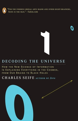 Book cover of Decoding the Universe: How the New Science of Information Is Explaining Everythingin the Cosmos, fromOur Brains to Black Holes by Seife, Charles