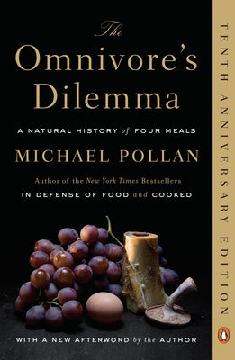 Book cover of The Omnivore's Dilemma: A Natural History of Four Meals by Pollan, Michael