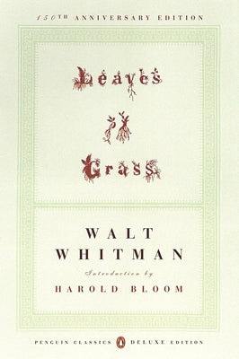 Leaves of Grass: The First (1855) Edition (Penguin Classics Deluxe Edition) by Whitman, Walt book cover