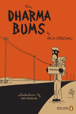The Dharma Bums: (Penguin Classics Deluxe Edition) by Kerouac, Jack book cover