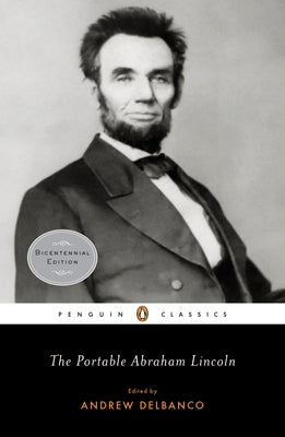 Book cover of The Portable Abraham Lincoln by Lincoln, Abraham