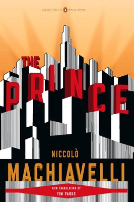Book cover of The Prince: (Penguin Classics Deluxe Edition) by Machiavel, Nicolas