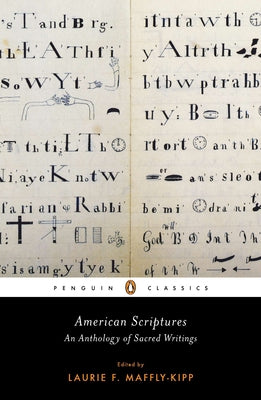 Book cover of American Scriptures: An Anthology of Sacred Writings by Maffly-Kipp, Laurie F.