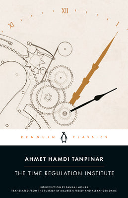 The Time Regulation Institute by Ahmet Hamdi Tanpinar book cover