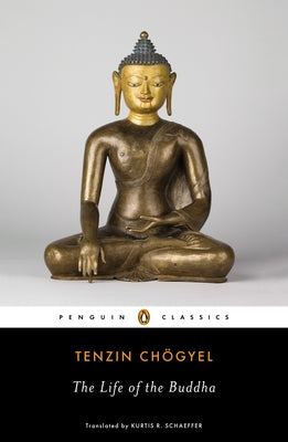 Book cover of The Life of the Buddha by Chogyel, Tenzin