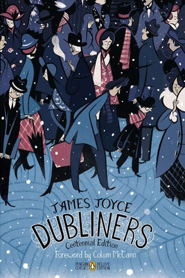 Dubliners: Centennial Edition (Penguin Classics Deluxe Edition) by Joyce, James book cover