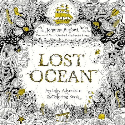 Lost Ocean: An Inky Adventure and Coloring Book for Adults by Basford, Johanna book cover