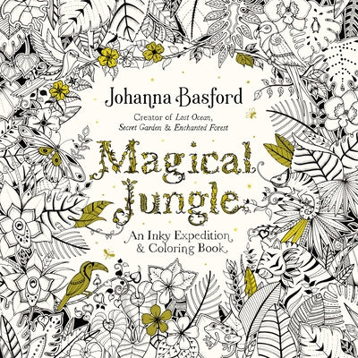Magical Jungle: An Inky Expedition and Coloring Book for Adults by Johanna Basford book cover