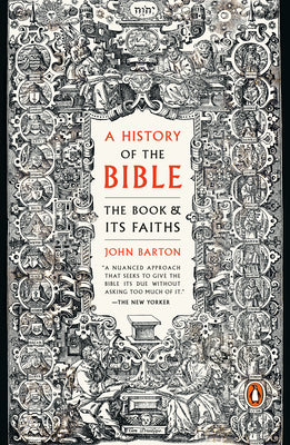 Book cover of A History of the Bible: The Book and Its Faiths by Barton, John