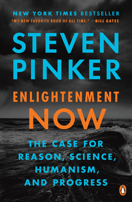 Book cover of Enlightenment Now: The Case for Reason, Science, Humanism, and Progress by Pinker, Steven