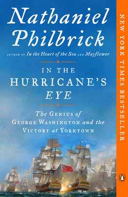 Book cover of In the Hurricane's Eye: The Genius of George Washington and the Victory at Yorktown by Philbrick, Nathaniel