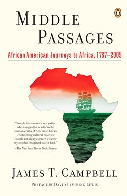 Book cover of Middle Passages: African American Journeys to Africa, 1787-2005 by Campbell, James T.