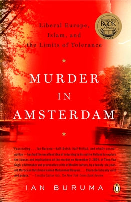 Book cover of Murder in Amsterdam: Liberal Europe, Islam and the Limits of Tolerance by Buruma, Ian