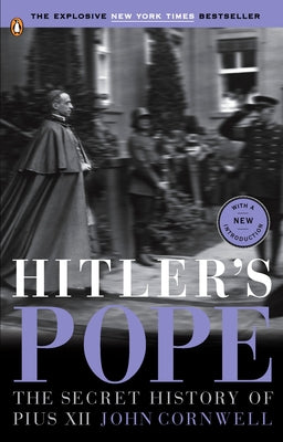 Book cover of Hitler's Pope: Hitler's Pope: The Secret History of Pius XII by Cornwell, John