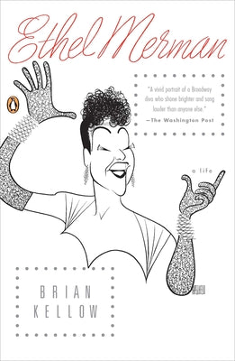 Book cover of Ethel Merman: A Life by Kellow, Brian