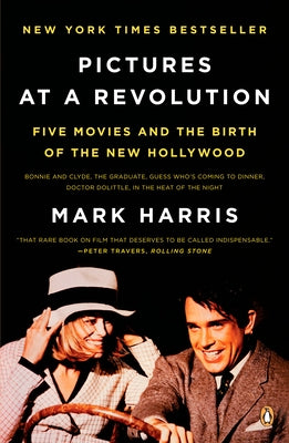 Book cover of Pictures at a Revolution: Five Movies and the Birth of the New Hollywood by Harris, Mark