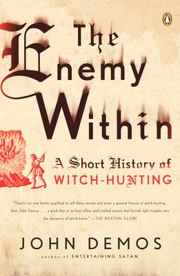 Book cover of The Enemy Within: A Short History of Witch-hunting by Demos, John