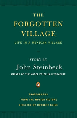 Book cover of The Forgotten Village: Life in a Mexican Village by Steinbeck, John