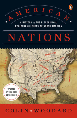 Book cover of American Nations: A History of the Eleven Rival Regional Cultures of North America by Woodard, Colin