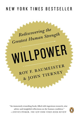 Book cover of Willpower: Rediscovering the Greatest Human Strength by Baumeister, Roy F.