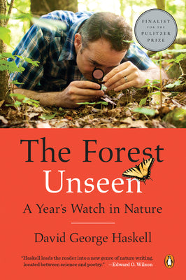 Book cover of The Forest Unseen: A Year's Watch in Nature by Haskell, David George